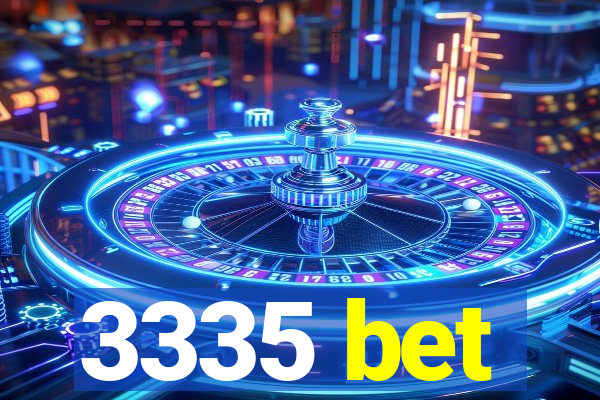 3335 bet